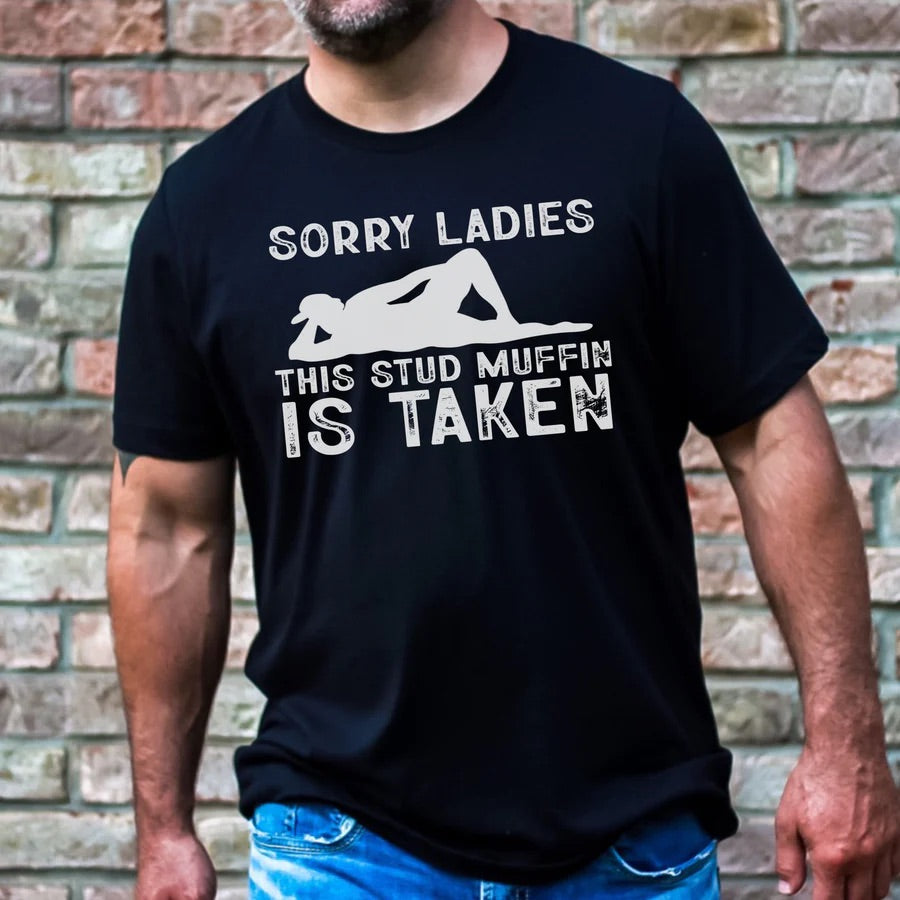 Sorry Ladies This Stud Muffin is taken