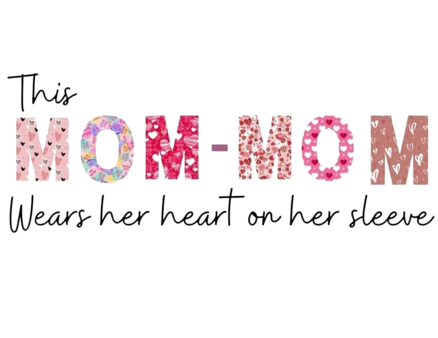 This Mama Wears Her Heart On Her Sleeve (Screen Print/DTG)