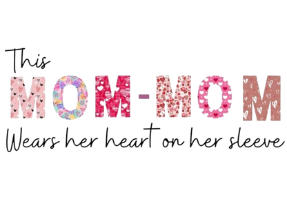 This Mama Wears Her Heart On Her Sleeve (Screen Print/DTG)